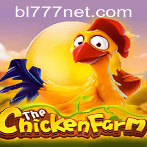 Unveiling 'ChickenFarm': The Ultimate Gaming Experience with BL777